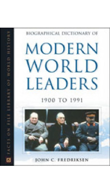 Biographical Dictionary of Modern World Leaders