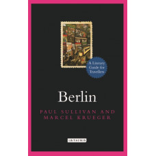 Berlin : A Literary Guide for Travellers