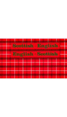 Scottish-English, English-Scottish