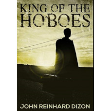 King Of The Hoboes : Premium Hardcover Edition