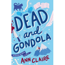 Dead and Gondola : Cosy up with this gripping and unputdownable cozy mystery!