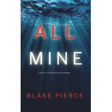 All Mine (A Nicky Lyons FBI Suspense Thriller-Book 1)