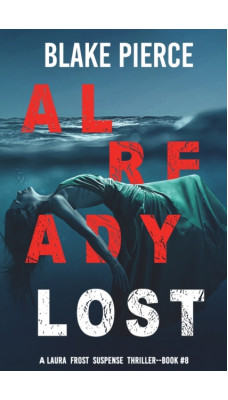 Already Lost (A Laura Frost FBI Suspense Thriller-Book 8)
