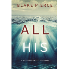 All His (A Nicky Lyons FBI Suspense Thriller-Book 2)