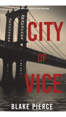 City of Vice : An Ava Gold Mystery (Book 6)