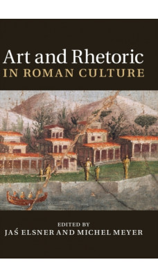 Art and Rhetoric in Roman Culture