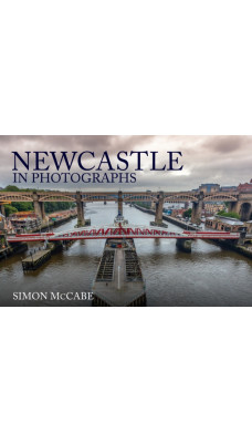 Newcastle in Photographs