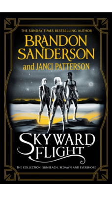 Skyward Flight : The Collection: Sunreach, ReDawn, Evershore