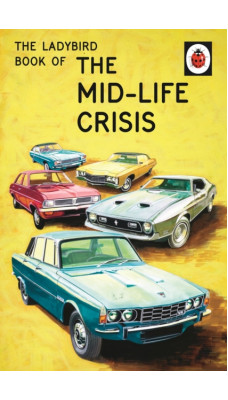 The Ladybird Book of the Mid-Life Crisis