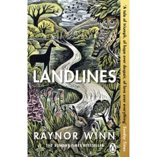 Landlines : The remarkable story of a thousand-mile journey across Britain from the million-copy bestselling author of The Salt Path