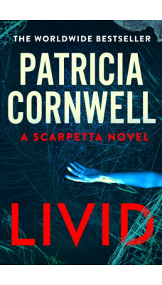Livid : The new Kay Scarpetta thriller from the No.1 bestseller