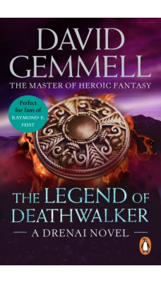 The Legend of Deathwalker : A page-turning tale of warriors, war and honour from the master of heroic fantasy