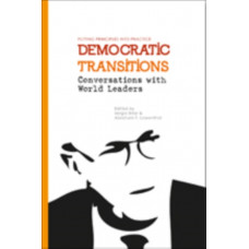 Democratic Transitions : Conversations with World Leaders