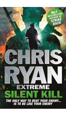 Chris Ryan Extreme: Silent Kill : Extreme Series 4