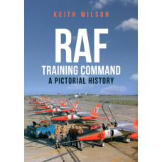 RAF Training Command : A Pictorial History