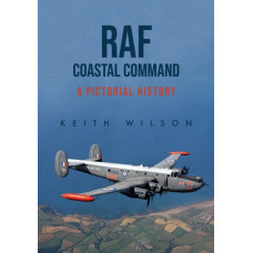 RAF Coastal Command : A Pictorial History