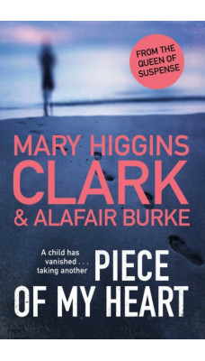 Piece of My Heart : The thrilling new novel from the Queens of Suspense