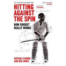 Hitting Against the Spin : How Cricket Really Works