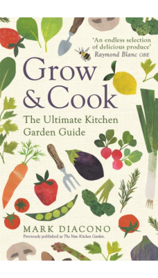 Grow & Cook : An A-Z of what to grow all through the year at home