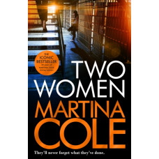 Two Women : An unbreakable bond. A story you'd never predict. An unforgettable thriller from the queen of crime.
