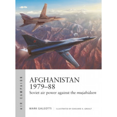 Afghanistan 1979 88 : Soviet air power against the mujahideen