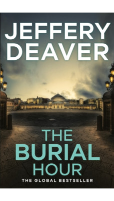 The Burial Hour : Lincoln Rhyme Book 13