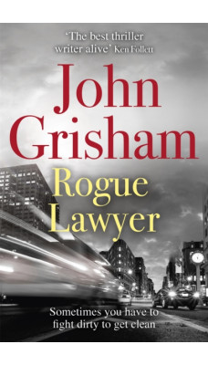 Rogue Lawyer : The breakneck and gripping legal thriller from the international bestselling author of suspense