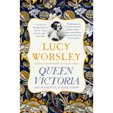 Queen Victoria : Daughter, Wife, Mother, Widow