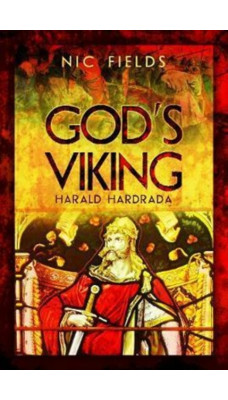 God's Viking: Harald Hardrada : The Varangian Guard of the Byzantine Emprerors Ad998 to 1204