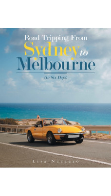 Road Tripping from Sydney to Melbourne : (In Six Days)