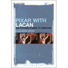 Pixar with Lacan : The Hysteric's Guide to Animation
