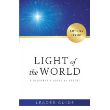 Light of the World Leader Guide : A Beginner's Guide to Advent
