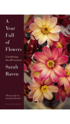 A Year Full of Flowers : Gardening for all seasons