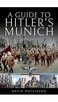 A Guide to Hitler's Munich