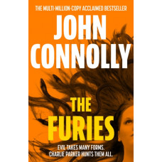 The Furies : Private Investigator Charlie Parker looks evil in the eye in the globally bestselling series