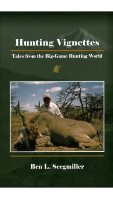 Hunting Vignettes : Tales from the Big-Game Hunting World