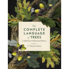 The Complete Language of Trees : A Definitive and Illustrated History Volume 12