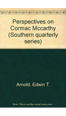 Perspectives on Cormac McCarthy