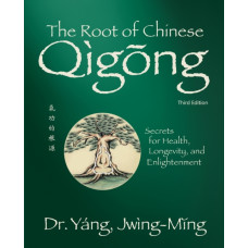 The Root of Chinese Qigong : Secrets for Health, Longevity, and Enlightenment