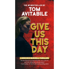 Give Us This Day : A Brooke Burrell Thriller