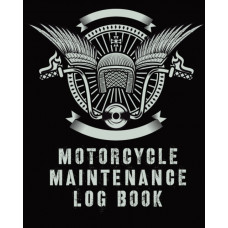 Motorcycle Maintenance Log Book : Maintenance and Repair Record Book for Motorcycles and Vehicles - Automobile - Road Trip