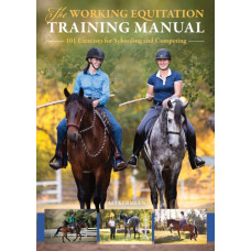The Working Equitation Training Manual : 101 Exercises for Schooling and Competing