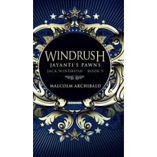 Windrush : Jayanti's Pawns