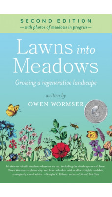 Lawns Into Meadows, 2nd Edition : Growing a Regenerative Landscape