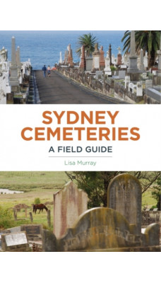 Sydney Cemeteries : A field guide