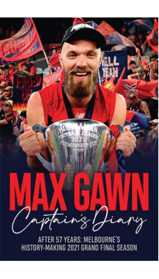 Max Gawn Captain's Diary : After 57 Years: Melbourne's History-Making 2021 Grand Final Season