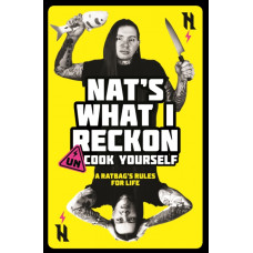 Un-cook Yourself : A Ratbag's Rules for Life