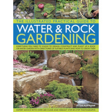 Illustrated Practical Guide to Water & Rock Gardening