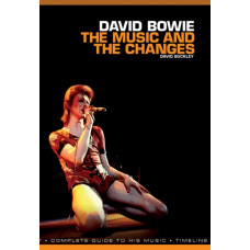 David Bowie: The Music and the Changes : Complete Guide to the Music of David Bowie