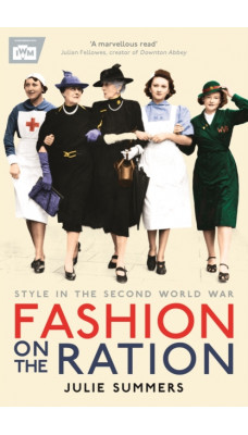 Fashion on the Ration : Style in the Second World War